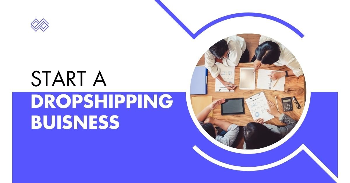 How to Start a dropshipping business