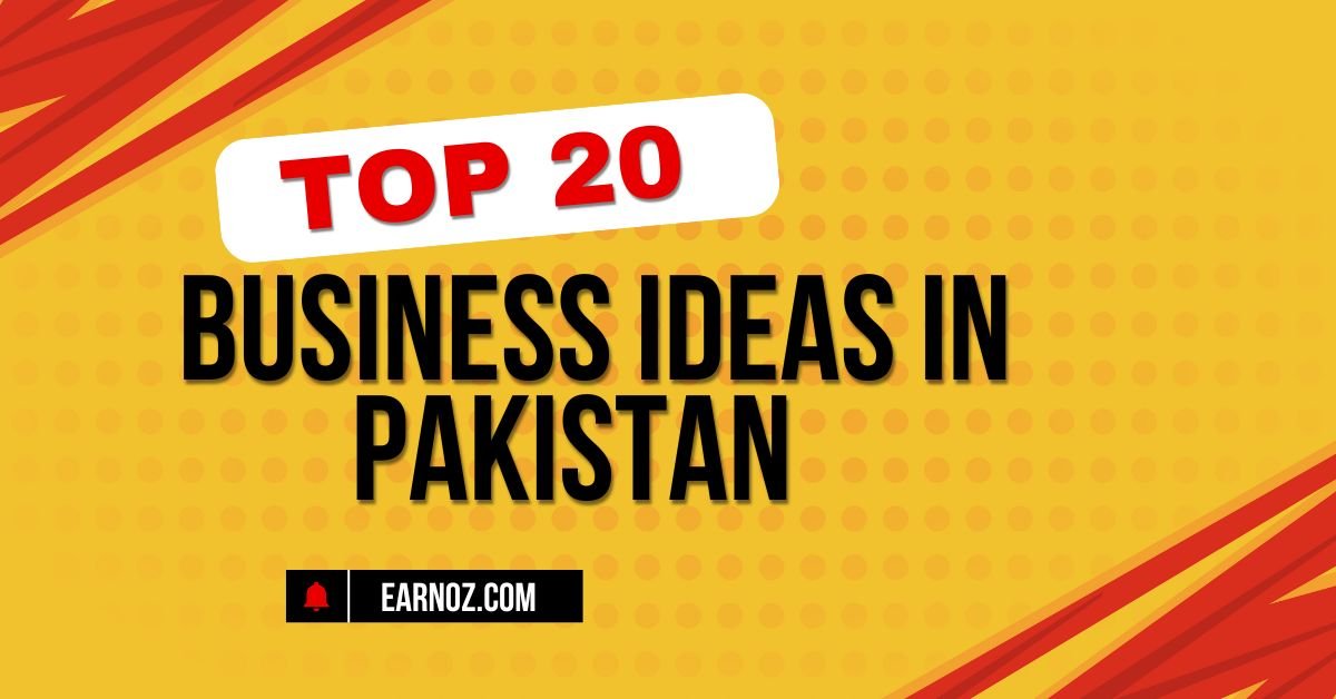 20 different business ideas in Pakistan