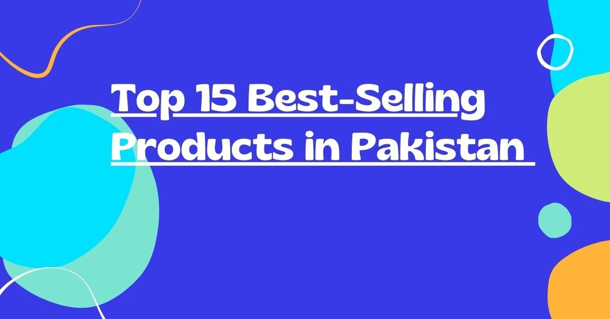 best-selling products in Pakistan