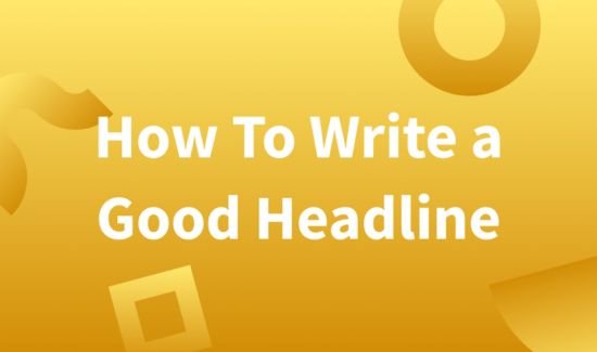 Write a Compelling Headline is one step on how to write content for digital marketing