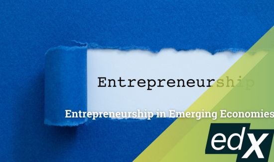 edX’s Entrepreneurship in Emerging Economies is one of top online free courses in Pakistan with certificate